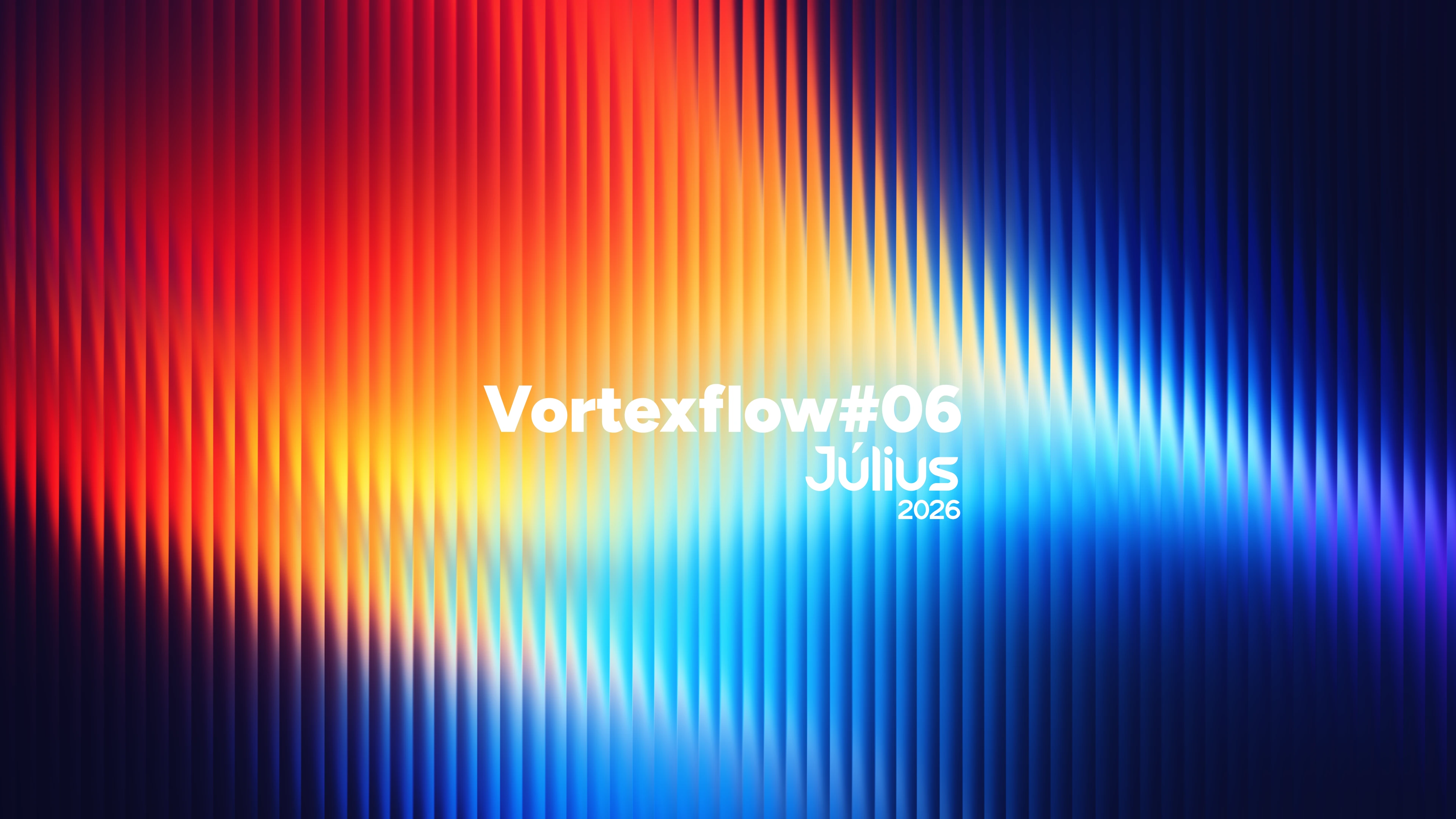 Vortexflow#06 júliusi összefoglaló